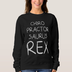 Chiropractic Spine Treatment Spinal Chiropractor 2 Sweatshirt