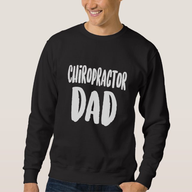 Chiropractic Spine Treatment Spinal Chiropractor   Sweatshirt (Front)