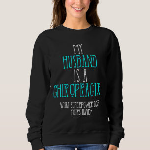 Chiropractic Spine Treatment Spinal Chiropractor   Sweatshirt
