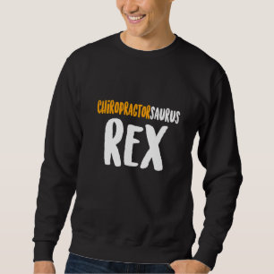 Chiropractic Spine Treatment Spinal Chiropractor Sweatshirt
