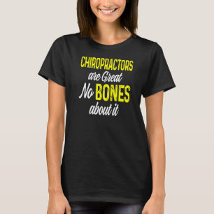 Chiropractic Spine Treatment Spinal Chiropractor   T-Shirt