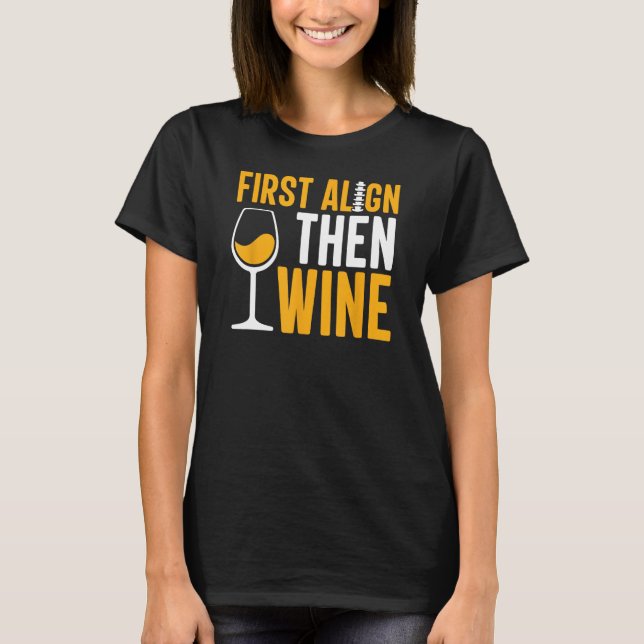 Chiropractic Wine  Chiropractor Assistant Graphic T-Shirt (Front)
