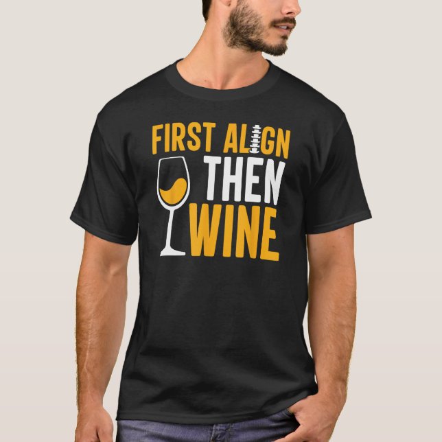 Chiropractic Wine  Chiropractor Assistant Graphic T-Shirt (Front)