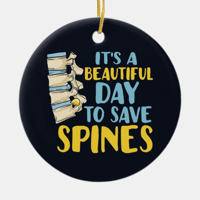 Chiropractor Beautiful Day to Save Spines Ceramic Tree Decoration (Front)