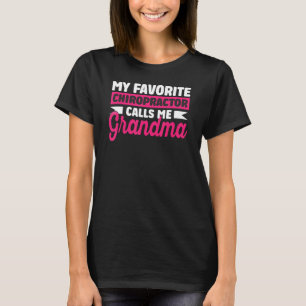 Chiropractor Calls Me Grandma Chiropractic Assista T-Shirt