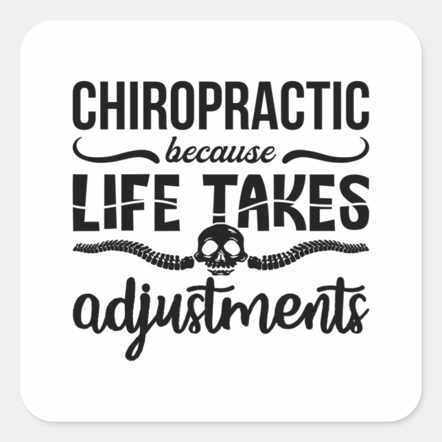 Chiropractor Chiro Spine Chiropractic Because Life Square Sticker (Front)