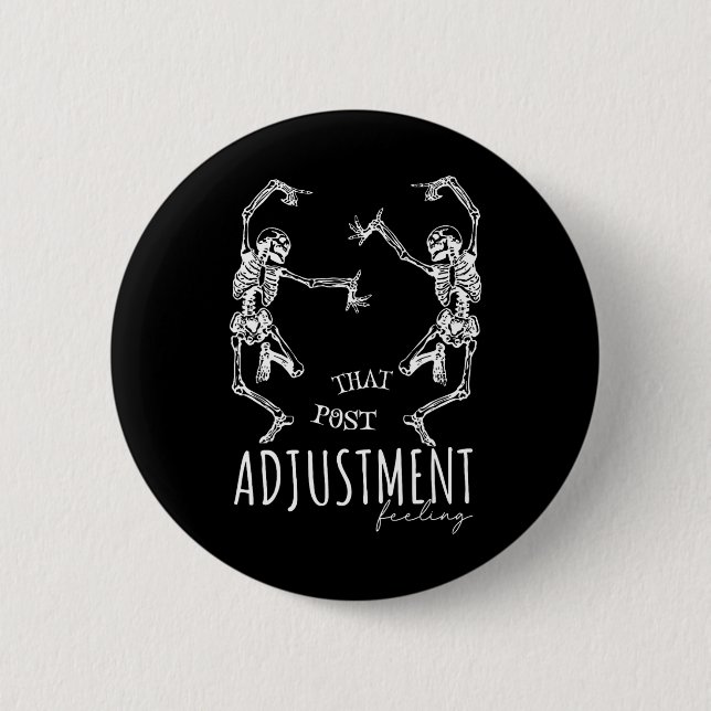 Chiropractor Dancing Skeletons That Post Adjustmen 6 Cm Round Badge (Front)