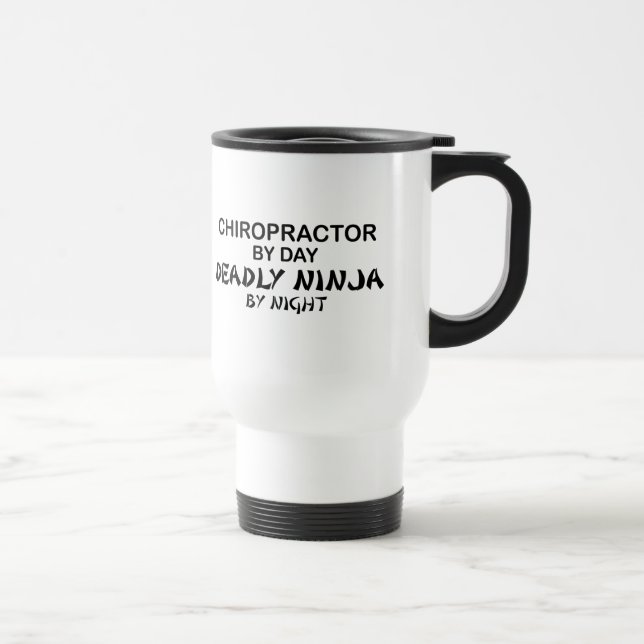 Chiropractor Deadly Ninja by Night Travel Mug (Right)