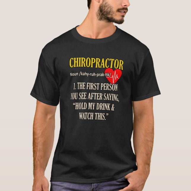 Chiropractor Definition Chiropractic Spine Surgeon T-Shirt (Front)