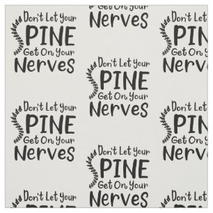 Chiropractor Don't Let Spine Get on Your Nerves Fa Fabric