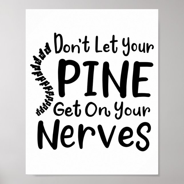 Chiropractor Gag Dont Let Your Sne Get Nerves  Poster (Front)