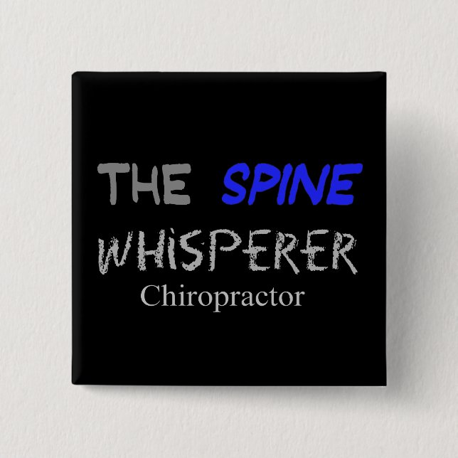 Chiropractor Gifts "The Spine Whisperer" 15 Cm Square Badge (Front)