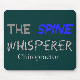 Chiropractor Gifts "The Spine Whisperer" Mouse Pad