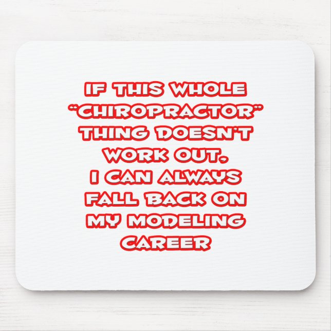 Chiropractor Humour ... Modelling Career Mouse Pad (Front)