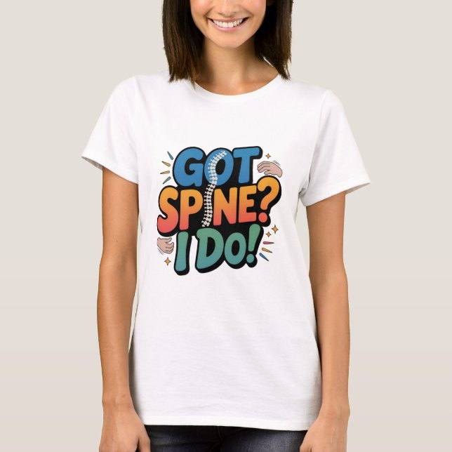 Chiropractor Humour Spine Health Quote T-Shirt (Front)