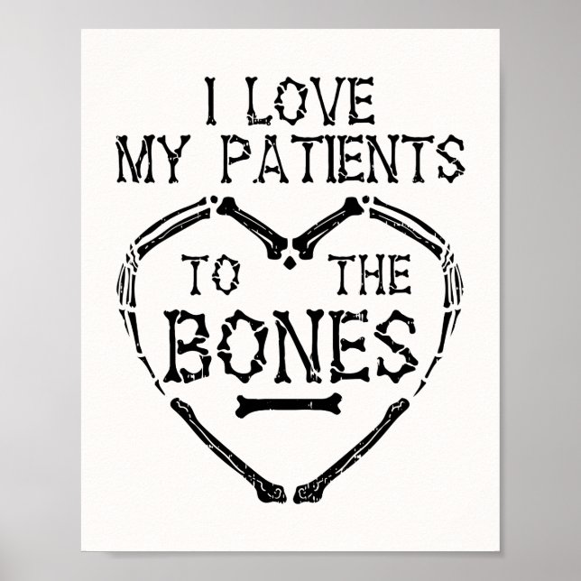 Chiropractor I Love My Patients to the Bones Poste Poster (Front)