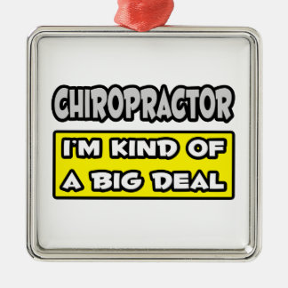 Chiropractor .. I'm Kind of a Big Deal Metal Tree Decoration
