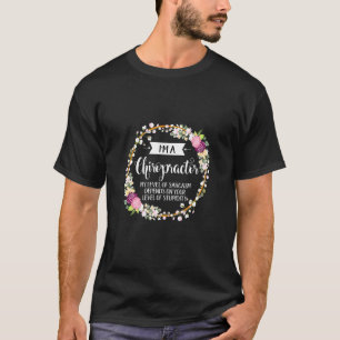 Chiropractor Level Of Sarcasm Floral For Women T-Shirt