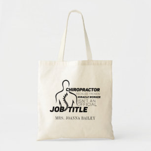 Chiropractor Miracle Worker Not Official Job Title Tote Bag