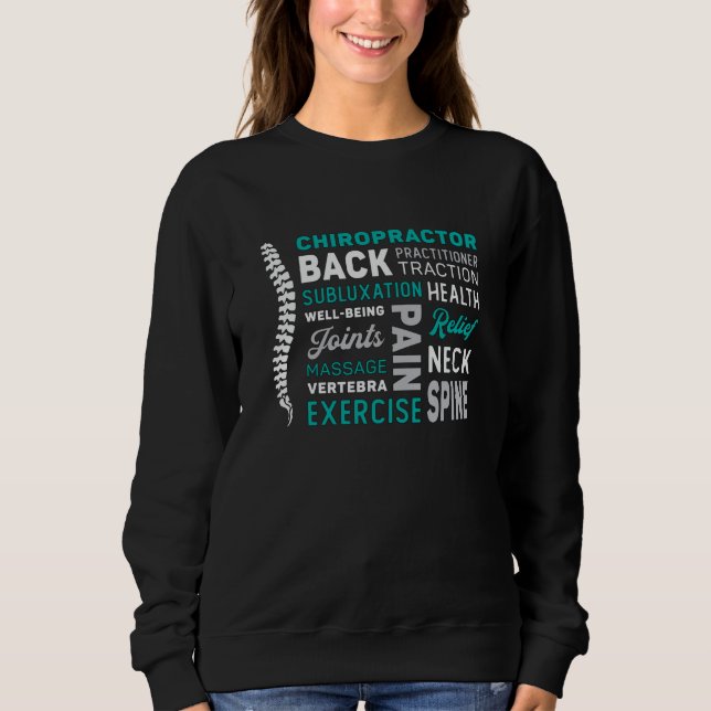 Chiropractor Spine Chiro Medicine Chiropractic Sweatshirt (Front)