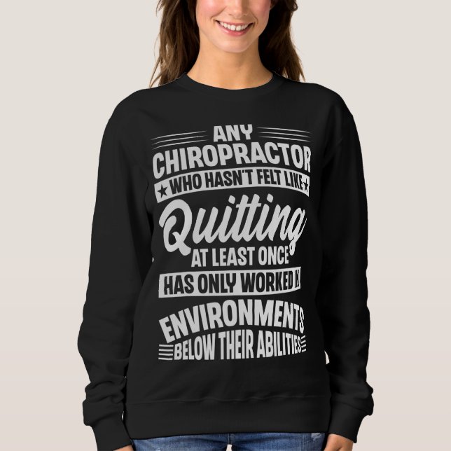 Chiropractor Spine Whisperer Bone Adjustment Chiro Sweatshirt (Front)