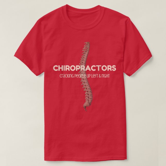 Chiropractor TChiros Cracking People Up Left & Rig T-Shirt (Design Front)