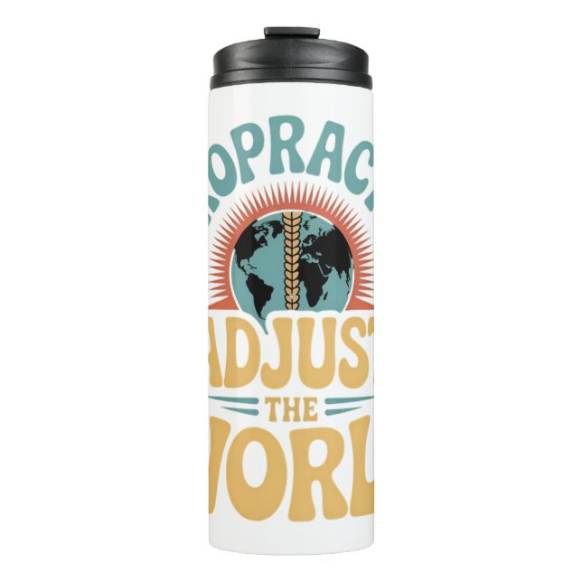 Chiropractors Adjust the World Retro Design Thermal Tumbler (Front)