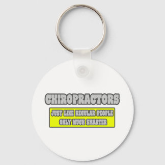 Chiropractors...Much Smarter Key Ring