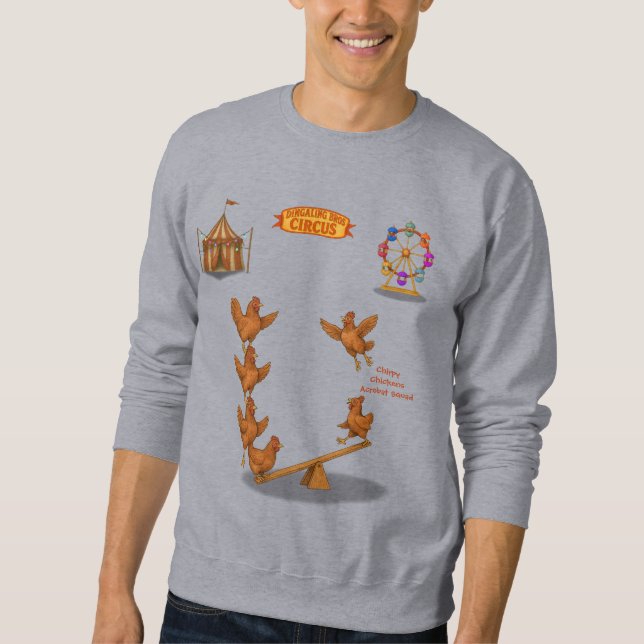 Chirpy Chickens acrobat squad Sweatshirt (Front)