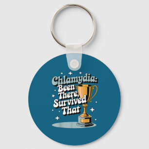 Chlamydia_ Been There, Survived That Funny Design  Key Ring