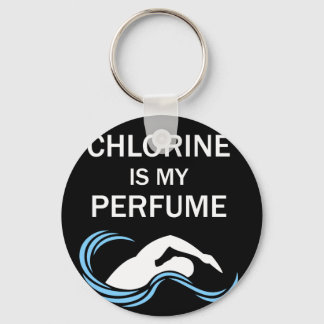 Chlorine is My Perfume Design Great Gift For a Key Ring