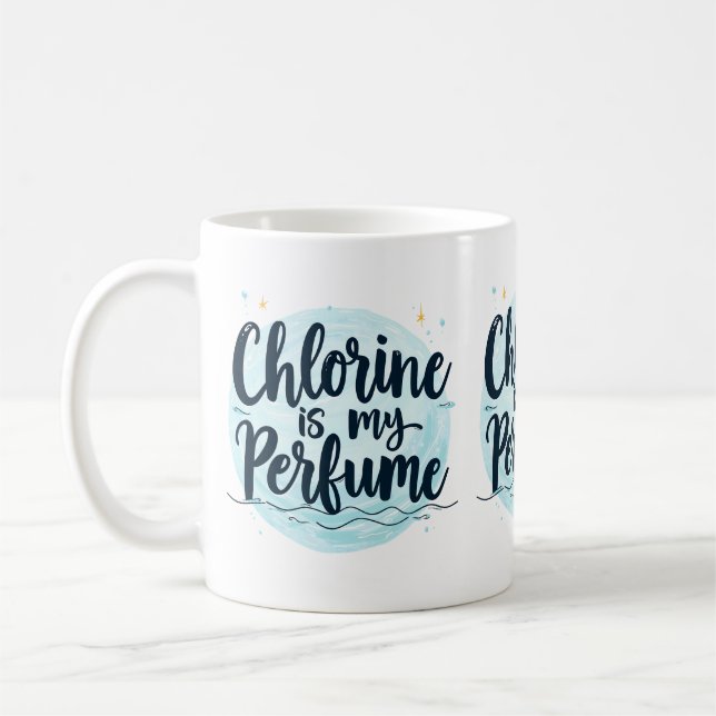 Chlorine Is My Perfume Funny Swimming Quote Coffee Mug (Left)