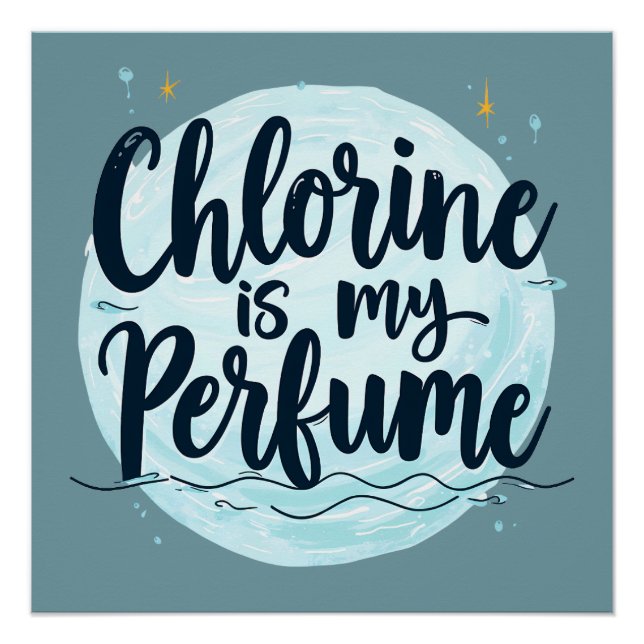 Chlorine Is My Perfume Funny Swimming Quote Poster (Front)