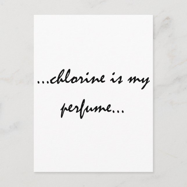 Chlorine is My Perfume Postcard (Front)