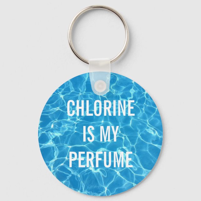 Chlorine Is My Perfume Swimming Pool Typography Key Ring (Front)