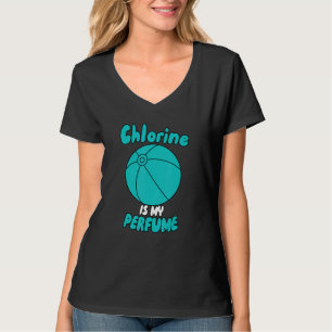 Chlorine Is My Perfume T-Shirt