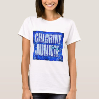 chlorine junkies T-Shirt