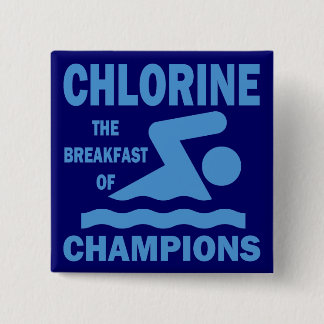 Chlorine The Breakfast of Champions 15 Cm Square Badge