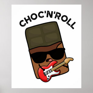 Choc And Roll Funny Chocolate Pun Poster