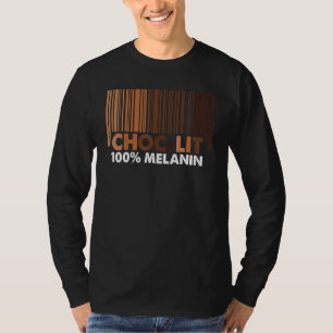 Choc LIT 100 Melanin Shades Black Pride Black Hist T-Shirt