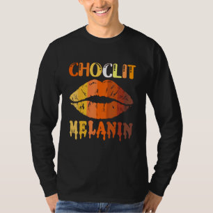 Choc Lit Lips Melanin Poppin Drip Women Kiss Lip   T-Shirt
