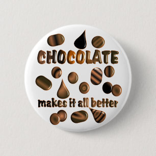 Chocolate 6 Cm Round Badge