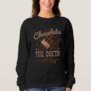 Chocolate - A Little Chocolate A Day Sweatshirt