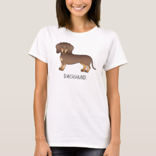 Chocolate And Tan Short Hair Dachshund & Text T-Shirt