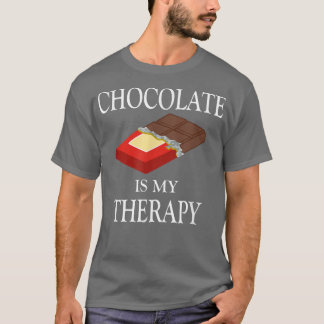 Chocolate as Therapy Funny Saying Chocolatier  T-Shirt