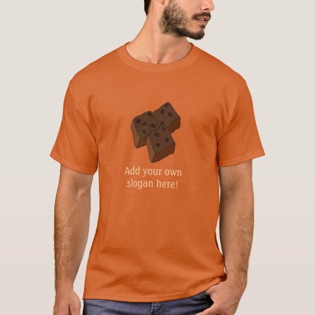 Chocolate Brownies: Customisable Slogan T-Shirt (Front)