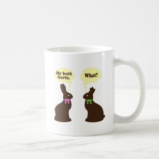 Chocolate bunnies My butt hurts.. What? Coffee Mug