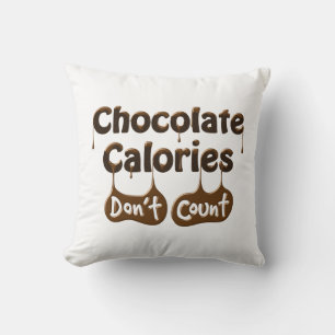 Chocolate Calories Don't Count - Diet Humour Cushion