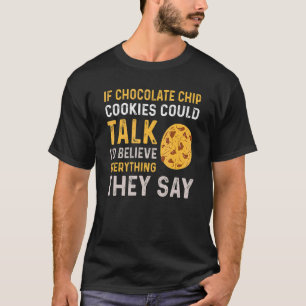 Chocolate Chip Cookie Saying Christmas Cookies T-Shirt