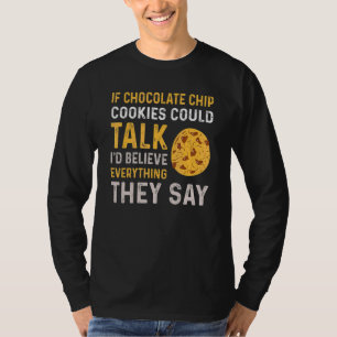 Chocolate Chip Cookie Saying Christmas Cookies T-Shirt